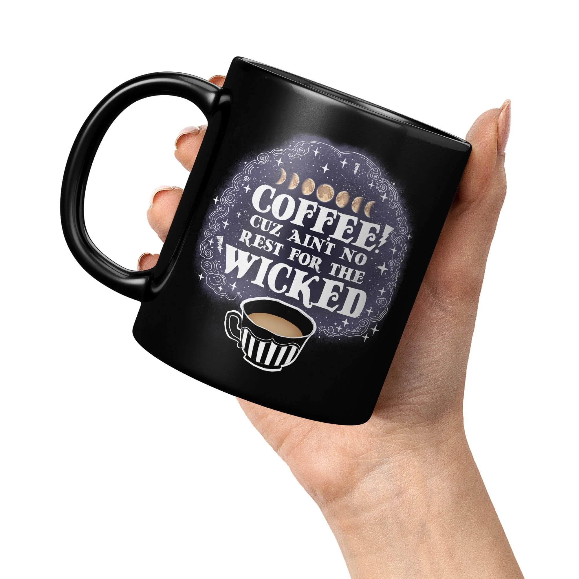 Ain't No Rest For The Wicked - 11oz Black Mug - Image 5